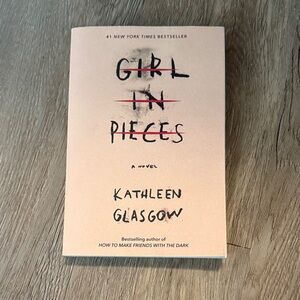 Girl In Pieces by Kathleen Glasgow